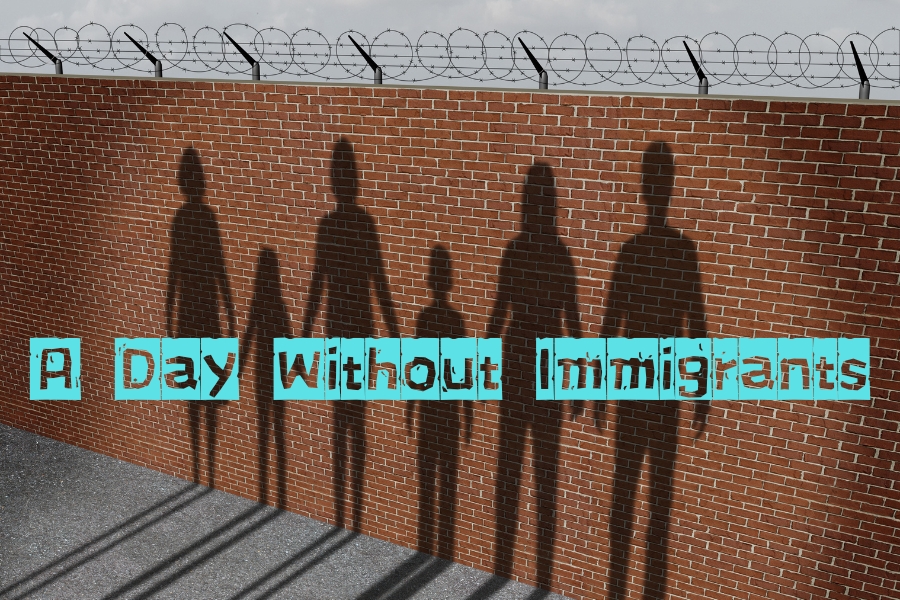 A Day Without Immigrants: What Our Community Realized When Immigrants Vanished