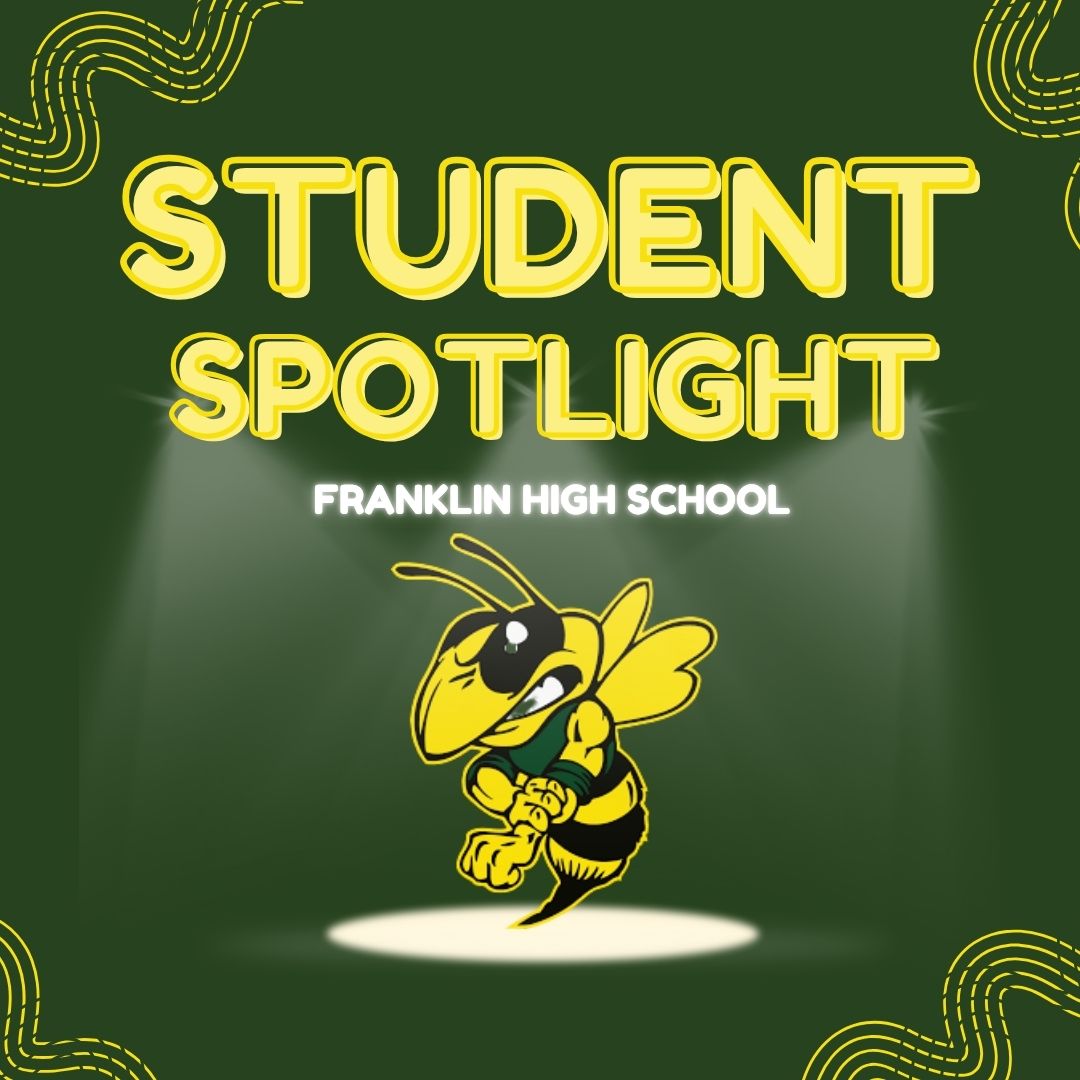 Franklin High School Student Spotlight